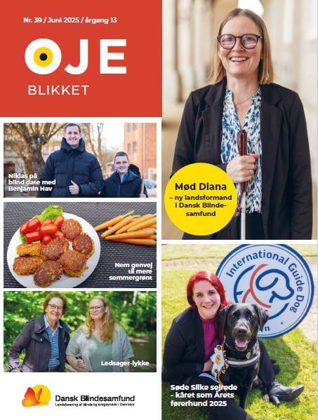 Forside af Øjeblikket nr. 39. Mød Diana - ny landsformand i Dansk Blindesamfund. Søde Silke sejrede - kåret som Årets Førerhund 2025. Nicklas på blind date med Benjamin Hav, Nem genvej til mere sommergrønt. Ledsager-lykke