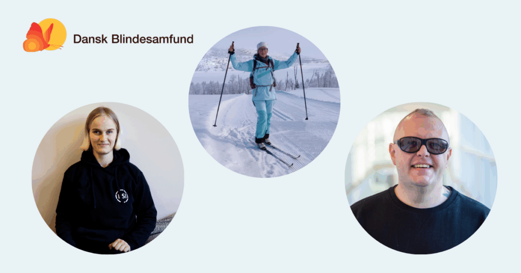 Tre runde billedrammer med portræt af 29-årige Svitlana, 32-årige Marlene på ski og 51-årige Morten. Baggrunden er lyseblå og i øverste venstre hjørne står Dansk Blindesamfund og logoet af orange sommerfugl foran gul sol